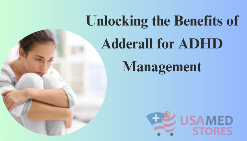 unlocking-the-benefits-of-adderall-for-adhd-management
